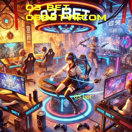 03 bet